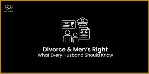 Feature Image for the blog - Husband’s Rights in Divorce in India : Legal Safeguards Every Man Should Know