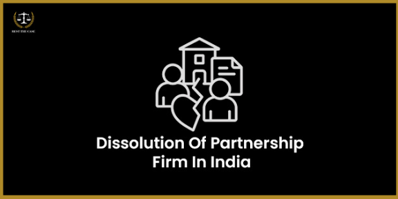Feature Image for the blog - Dissolution Of Partnership Firm In India