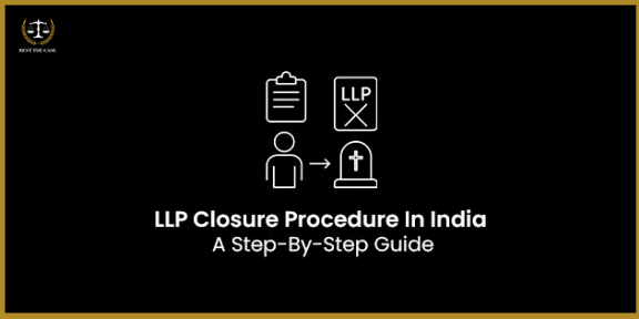 Feature Image for the blog - A LLP Closure Procedure in India