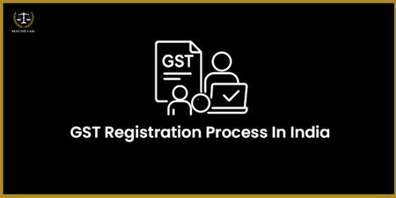 Feature Image for the blog - GST Registration Process In India