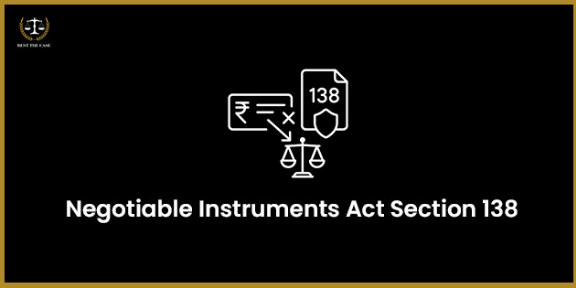 Feature Image for the blog - Section 138 Of The Negotiable Instruments Act