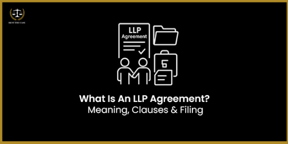 Feature Image for the blog - एलएलपी समझौता क्या है? अर्थ, धाराएँ और दाखिल करने की प्रक्रिया