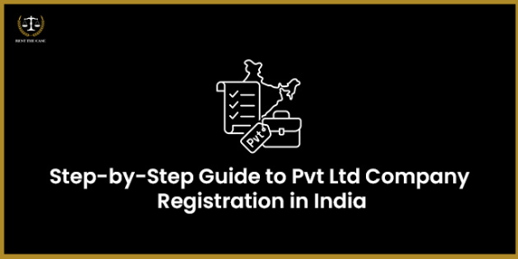 Feature Image for the blog - Pvt. Ltd. Company Registration In India- Step-By-Step Guide For 2025