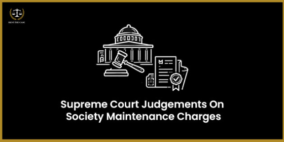 Feature Image for the blog - Supreme Court Judgement On Society Maintenance Charges