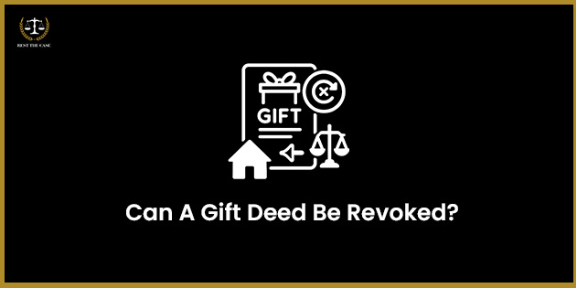 Feature Image for the blog - Can A Gift Deed Be Revoked In India? A Practical Guide For Donors And Donees