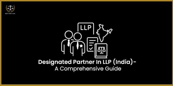 Feature Image for the blog - Designated Partner In LLP (India) - Role, Eligibility, Appointment & Compliance