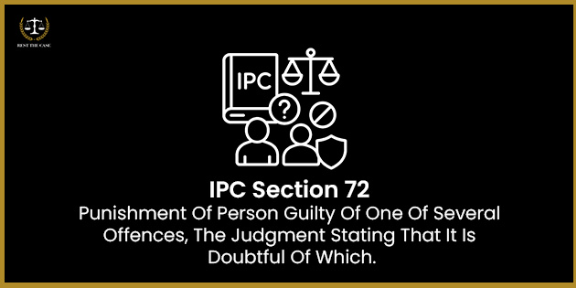 Feature Image for the blog - आईपीसी धारा 72: कई अपराधों में से एक के लिए दोषी व्यक्ति की सजा, जिसमें यह संदेह है कि कौन सा अपराध संदिग्ध है