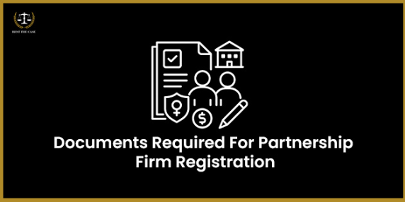 भारत में साझेदारी फर्म पंजीकरण के लिए आवश्यक दस्तावेज़