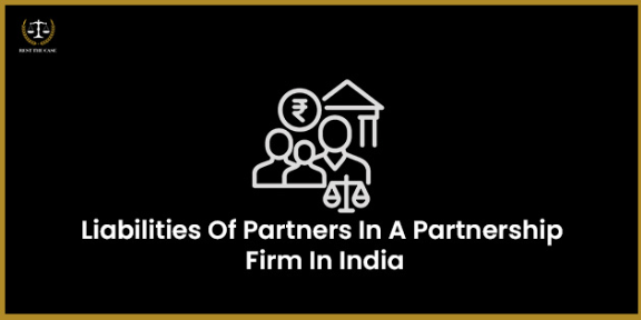 Feature Image for the blog - Liabilities Of Partners In A Partnership Firm In India: A Practical Guide