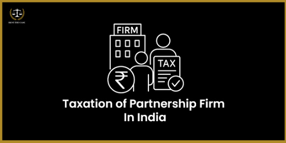 Feature Image for the blog - Taxation of Partnership Firm In India