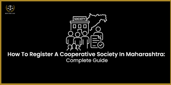 Feature Image for the blog - How To Register a Cooperative Society In Maharashtra: Complete Guide
