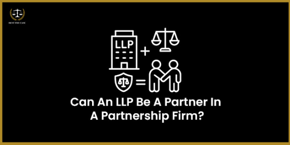 Feature Image for the blog - क्या एक एलएलपी एक साझेदारी फर्म में भागीदार हो सकता है?