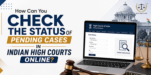 Feature Image for the blog - How Can You Check The Status Of Pending Cases In Indian High Courts Online?