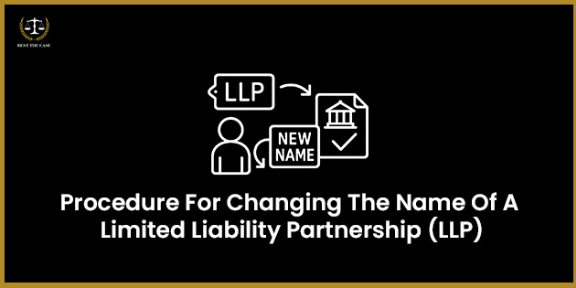 Feature Image for the blog - Procedure For Change Of Name Of LLP In India: Step-By-Step Guide