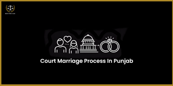 Feature Image for the blog - पंजाब में कोर्ट मैरिज की प्रक्रिया 2025