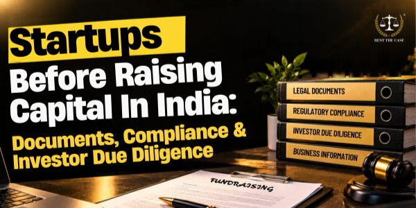 Feature Image for the blog - Legal Checklist for Startups Before Raising Capital in India: Documents, Compliance & Investor Due Diligence