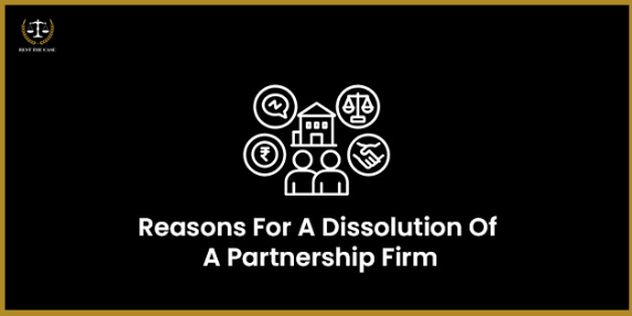 Feature Image for the blog - Reasons For A Dissolution Of A Partnership Firm