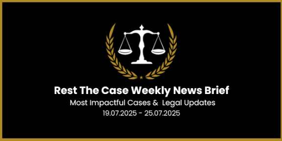 Feature Image for the blog - Top Legal Highlights Of The Week: Judgments Shaping Indian Law