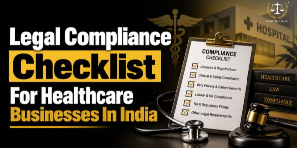 Feature Image for the blog - What Legal Compliances Does a Healthcare Business Need in India?