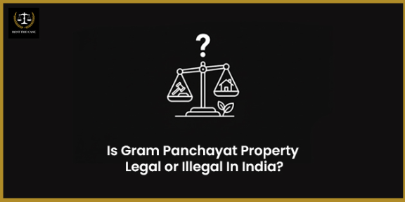 Feature Image for the blog - क्या ग्राम पंचायत की संपत्ति वैध है या अवैध? सुरक्षित निवेश के लिए गृह खरीदार की मार्गदर्शिका